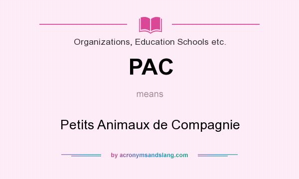 What does PAC mean? It stands for Petits Animaux de Compagnie