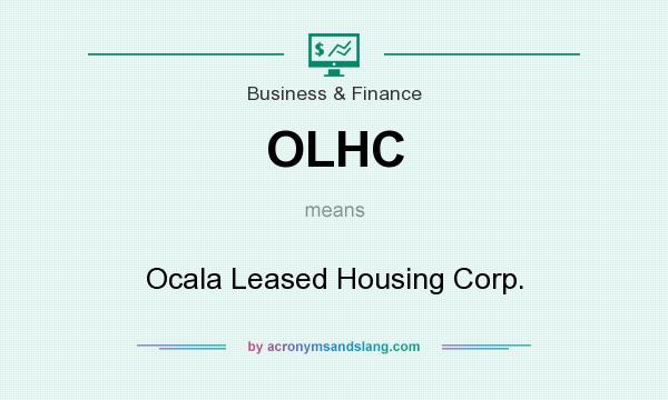 What does OLHC mean? It stands for Ocala Leased Housing Corp.