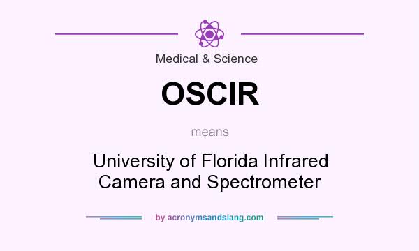 What does OSCIR mean? It stands for University of Florida Infrared Camera and Spectrometer