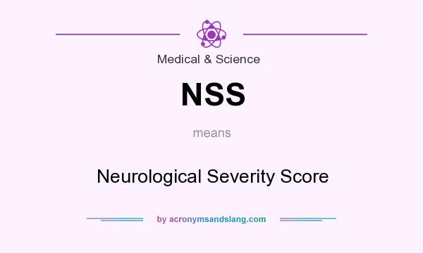 What does NSS mean? It stands for Neurological Severity Score
