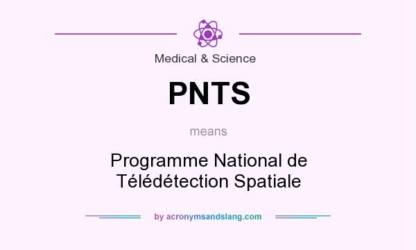 What does PNTS mean? It stands for Programme National de Télédétection Spatiale