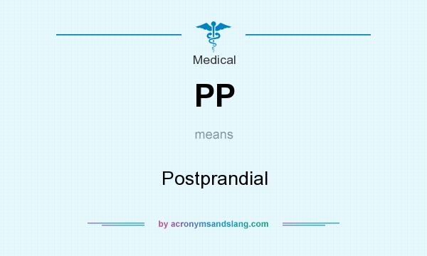 What does PP mean? It stands for Postprandial