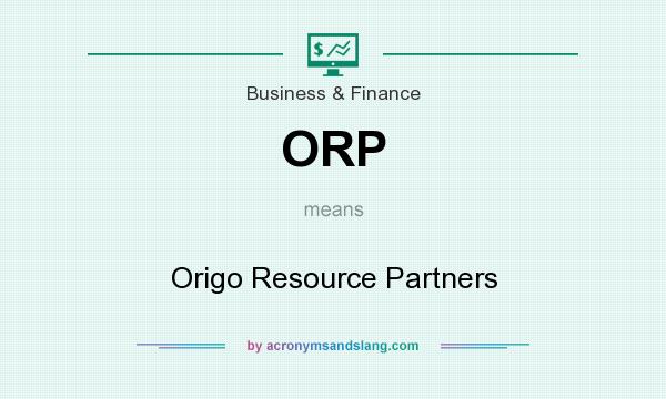 What does ORP mean? It stands for Origo Resource Partners