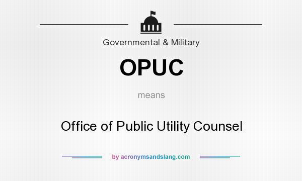What does OPUC mean? It stands for Office of Public Utility Counsel