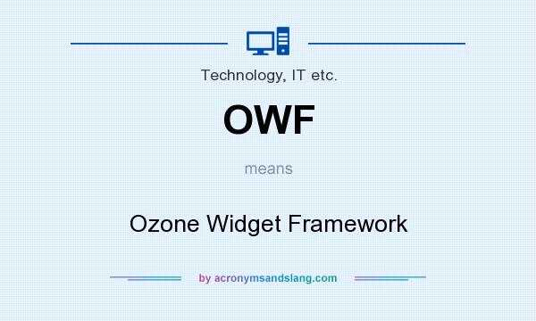 What does OWF mean? It stands for Ozone Widget Framework