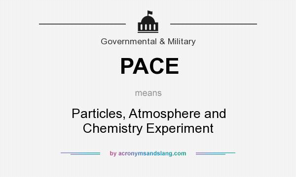 What does PACE mean? It stands for Particles, Atmosphere and Chemistry Experiment