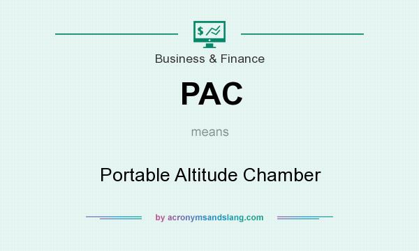 What does PAC mean? It stands for Portable Altitude Chamber