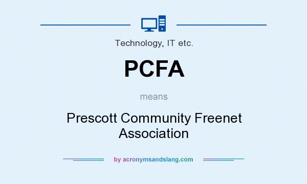 What does PCFA mean? It stands for Prescott Community Freenet Association
