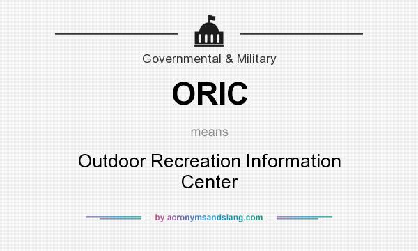 What does ORIC mean? It stands for Outdoor Recreation Information Center