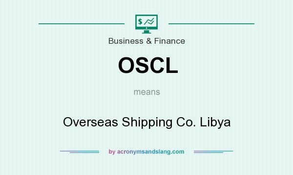 What does OSCL mean? It stands for Overseas Shipping Co. Libya