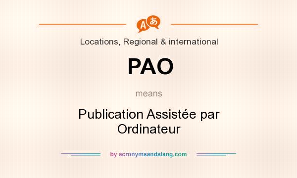 What does PAO mean? It stands for Publication Assistée par Ordinateur