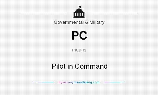 What does PC mean? It stands for Pilot in Command