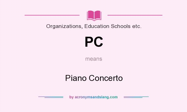 What does PC mean? It stands for Piano Concerto