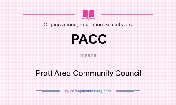 What does PACC mean? It stands for Pratt Area Community Council
