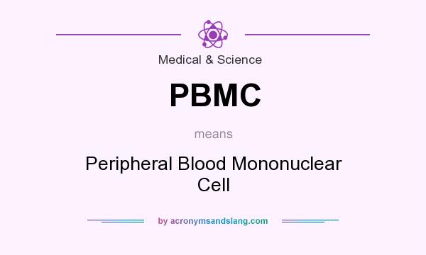 What does PBMC mean? It stands for Peripheral Blood Mononuclear Cell