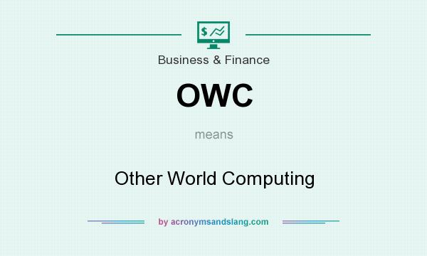 What does OWC mean? It stands for Other World Computing