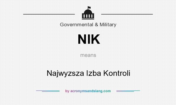 What does NIK mean? It stands for Najwyzsza Izba Kontroli
