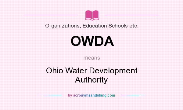 What does OWDA mean? It stands for Ohio Water Development Authority