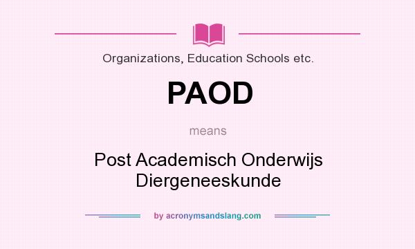 What does PAOD mean? It stands for Post Academisch Onderwijs Diergeneeskunde