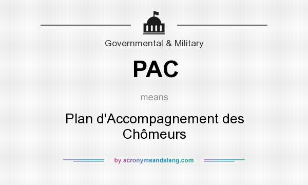 What does PAC mean? It stands for Plan d`Accompagnement des Chômeurs