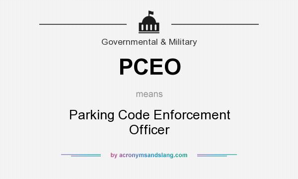 What does PCEO mean? It stands for Parking Code Enforcement Officer