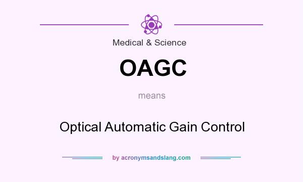 What does OAGC mean? It stands for Optical Automatic Gain Control