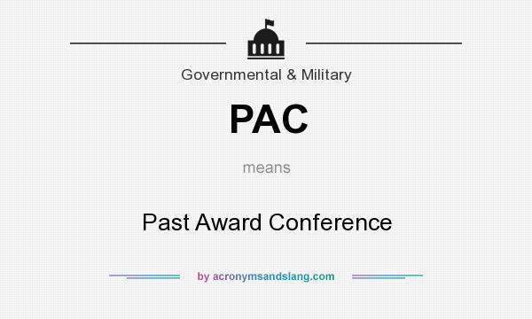 What does PAC mean? It stands for Past Award Conference