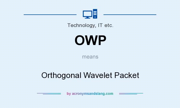 What does OWP mean? It stands for Orthogonal Wavelet Packet