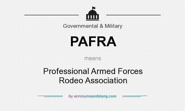 What does PAFRA mean? It stands for Professional Armed Forces Rodeo Association