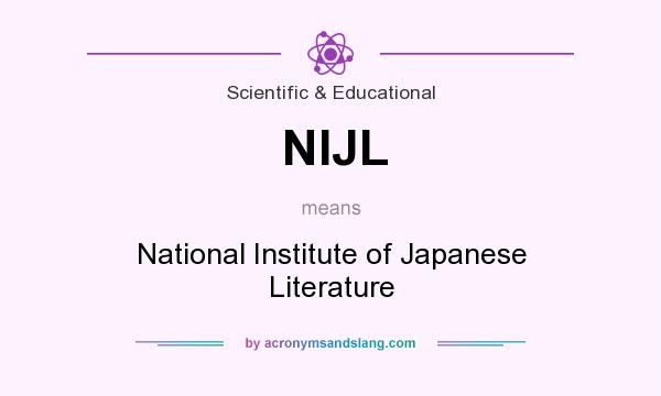 What does NIJL mean? It stands for National Institute of Japanese Literature
