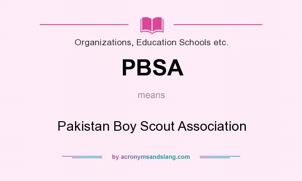 What does PBSA mean? It stands for Pakistan Boy Scout Association