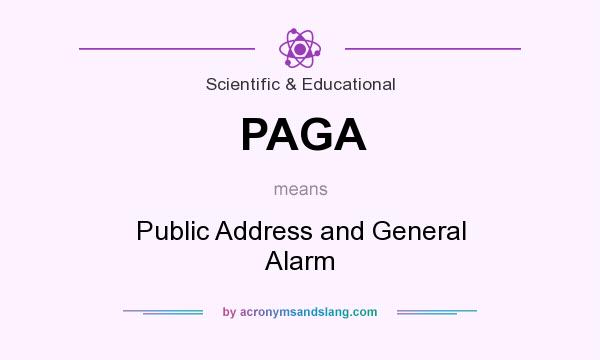 What does PAGA mean? It stands for Public Address and General Alarm
