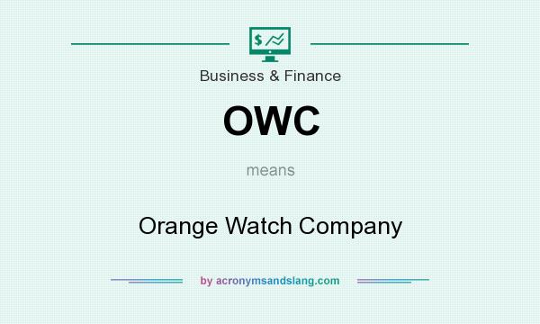 What does OWC mean? It stands for Orange Watch Company