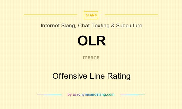 What does OLR mean? It stands for Offensive Line Rating