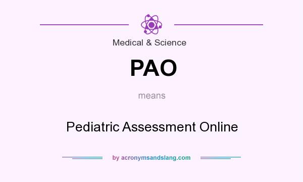 What does PAO mean? It stands for Pediatric Assessment Online