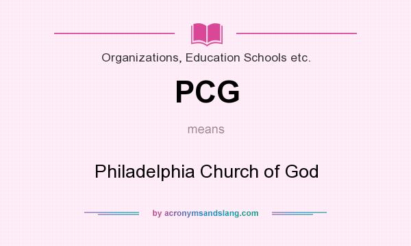 What does PCG mean? It stands for Philadelphia Church of God