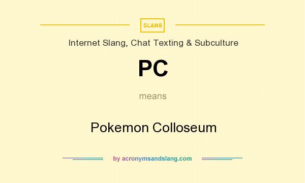 What does PC mean? It stands for Pokemon Colloseum