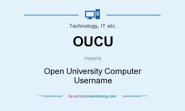 What does OUCU mean? It stands for Open University Computer Username