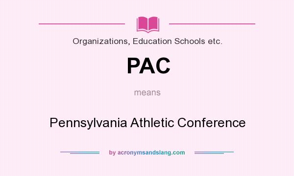 What does PAC mean? It stands for Pennsylvania Athletic Conference