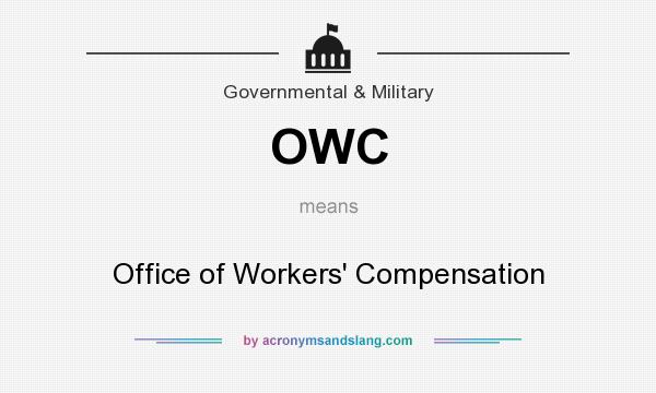 What does OWC mean? It stands for Office of Workers` Compensation