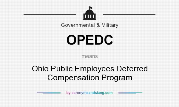 What does OPEDC mean? It stands for Ohio Public Employees Deferred Compensation Program