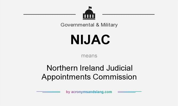 What does NIJAC mean? It stands for Northern Ireland Judicial Appointments Commission