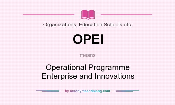 What does OPEI mean? It stands for Operational Programme Enterprise and Innovations
