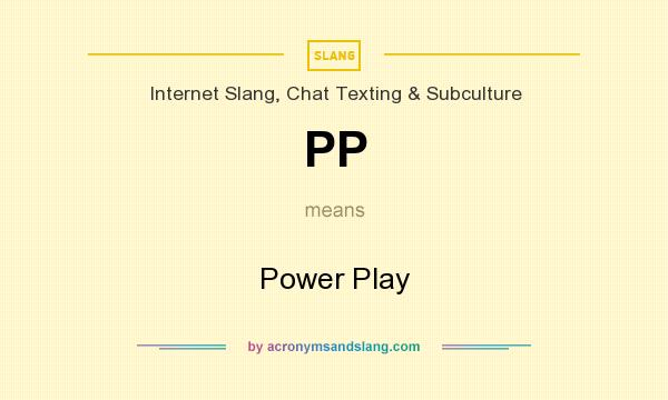 What does PP mean? It stands for Power Play