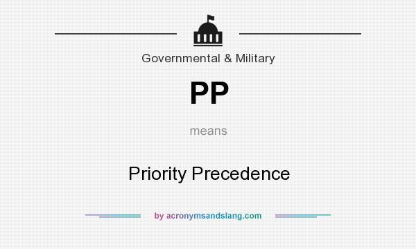 What does PP mean? It stands for Priority Precedence