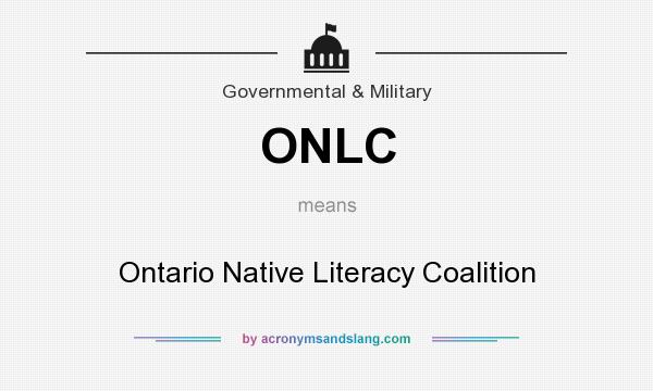 What does ONLC mean? It stands for Ontario Native Literacy Coalition