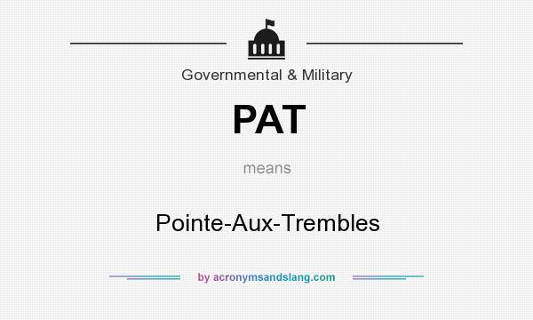 What does PAT mean? It stands for Pointe-Aux-Trembles