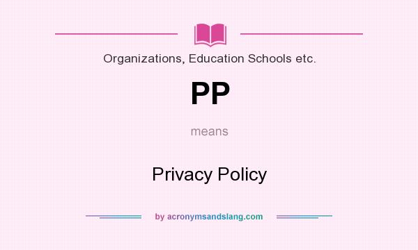What does PP mean? It stands for Privacy Policy