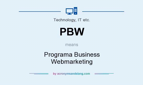 What does PBW mean? It stands for Programa Business Webmarketing