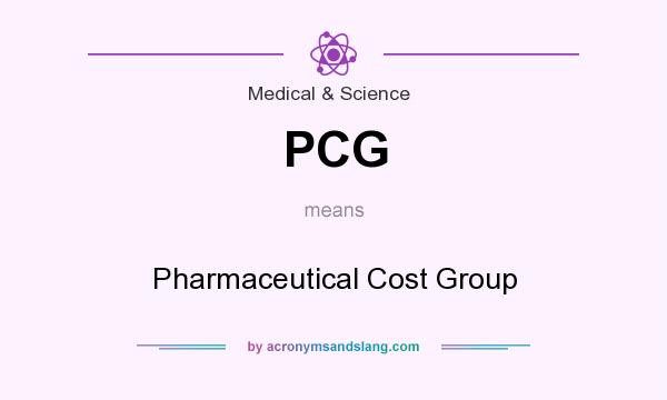 What does PCG mean? It stands for Pharmaceutical Cost Group